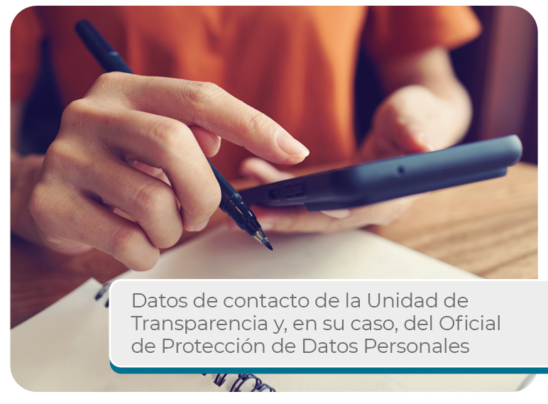 Datos de Contacto de la Unidad de Transparencia y, en su caso, del Oficial de Protecci�n de Datos Personales Mini